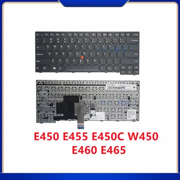 Новинка для Lenovo ThinkPad E450 E455 E450C W450 E460 E465 Ноутбук Английская клавиатура клавиатура США